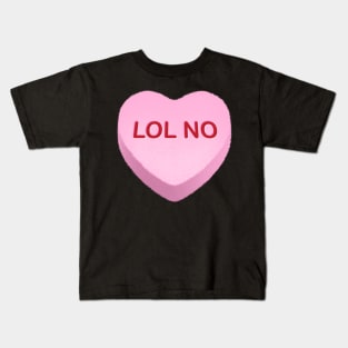 LOL NO Candy Heart Kids T-Shirt
